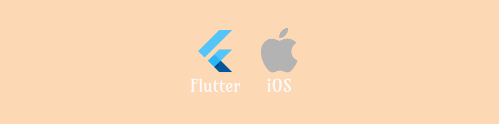 Flutter and iOS